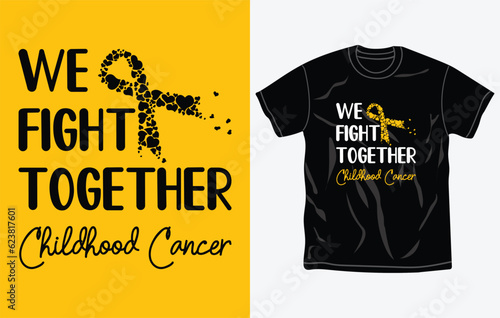 Childhood cancer awareness t-shirt design, quotes, september is national childhood cancer awareness month t-shirt, typography tshirt vector Graphic, Fully editable and printable vector template