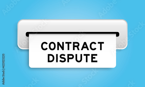 White coupon banner with word contract dispute from machine on blue color background