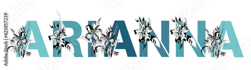 Woman's name Arianna. Font composition named ARIANNA. Decorative floral font. Typography in the style of art nouveau, modern, vintage. photo