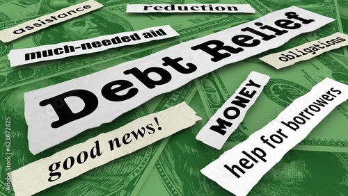 Debt Relief News Headlines Help Assistance Forgive Loan Balance Money Owed 3d Animation