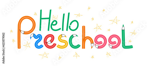 Hello preschool typography with color pencils. Welcome back to school concept  hand drawn doodle quote  scribble stars. Vector illustration isolated on white background