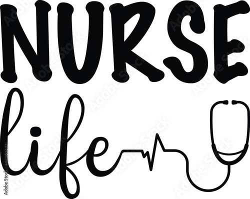 Nurse Life T-shirt Design