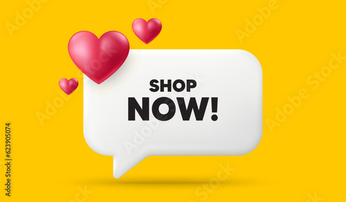 Shop now tag. 3d speech bubble banner with hearts. Special offer sign. Retail Advertising symbol. Shop now chat speech message. 3d offer talk box. Vector