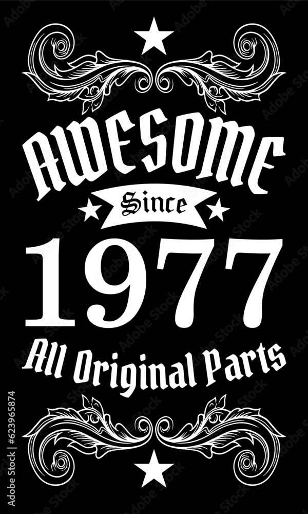 Fototapeta premium Awesome since 1977, All Original Parts vector art