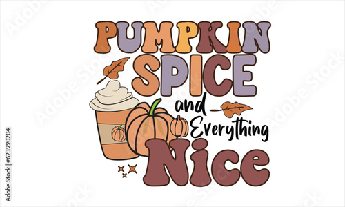 Pumpkin Spice and Everything Nice Design