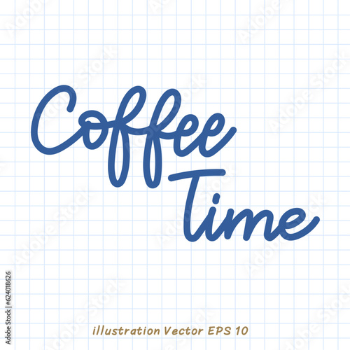 Coffee Time handwriting on checkered paper,Flat Modern design ,Vector illustration EPS 10