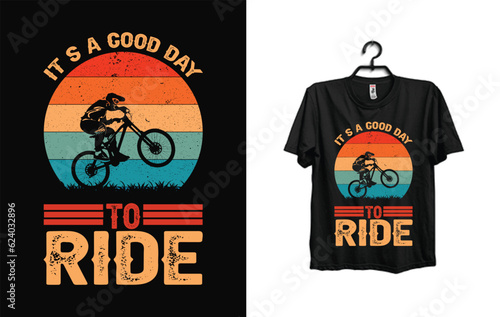 It's A Good Day To Ride Shirt, Bike Lover Shirt, Bike Rider T-Shirt, Funny Biking Tee, Cycling Shirt, Mountain Biking Shirt, Funny Biker Tee 