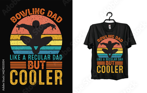 Bowling dad like a regular dad but cooler T shirt design  typography vintage t-shirt