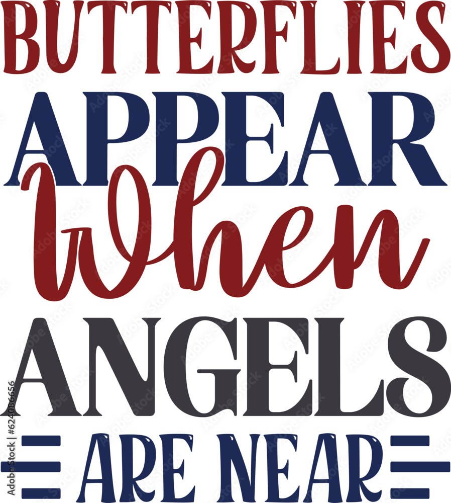 Butterflies Appear When Angels Are Near Butterflies Appear When Angels Are Near