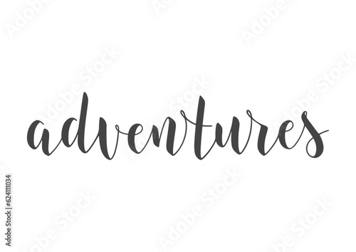 Vector Stock Illustration. Handwritten Lettering of Adventures. Template for Banner, Card, Label, Postcard, Poster, Sticker, Print or Web Product. Objects Isolated on White Background.
