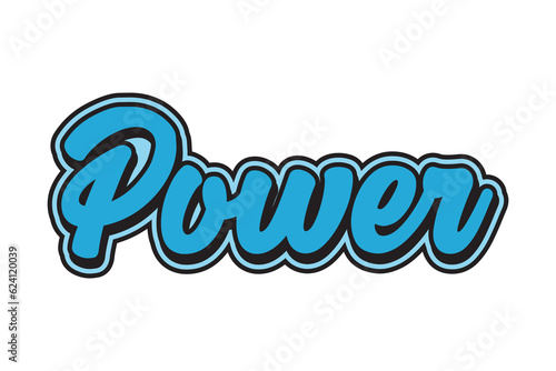 Power. Vector hand drawn lettering phrase isolated on white background.