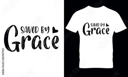 saved by grace christian t shirt design