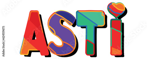 ASTI. Bright cartoon color doodle isolated typographic inscription, Illustrated text. Place in Italy ASTI for print, travel web resources, social network, adv banner, t-shirt design.