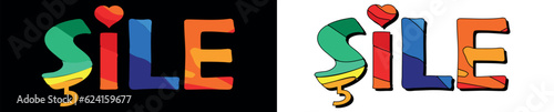 SILE. Set 2 in 1. Bright funny cartoon color doodle isolated text. Place in Turkey SILE for print typography, travel social network, Turkish adv banner, t-shirt design.