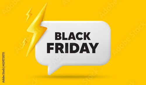 Black Friday Sale. 3d speech bubble banner with power energy. Special offer price sign. Advertising Discounts symbol. Black friday chat speech message. 3d offer talk box. Vector