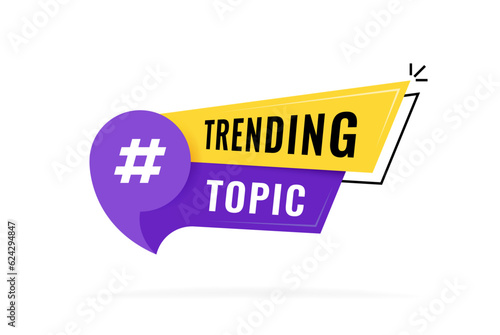 Trending topic badge design. Colorful advertising banner with Trending topic inscription and hashtag sign. Modern vector illustration