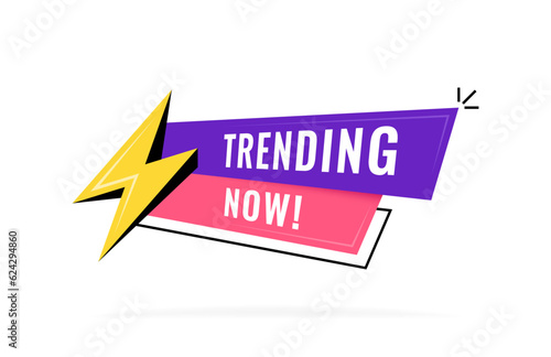 Trending now badge design. Colorful advertising banner with Trending now inscription and lightning sign. Modern vector illustration