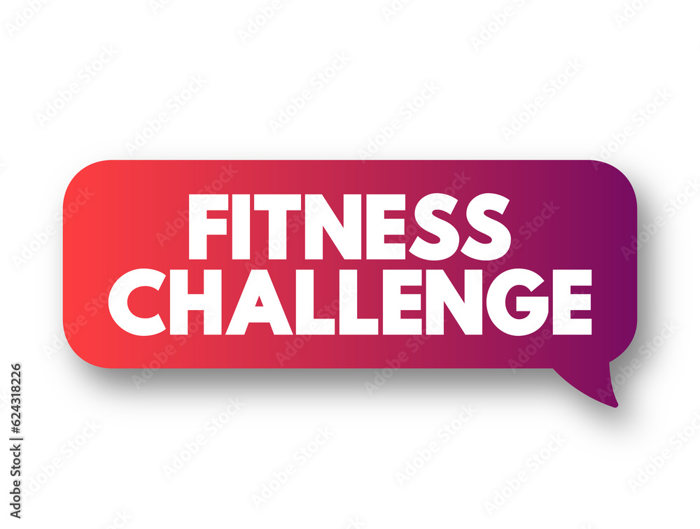 Fitness Challenge - idea is that you immerse yourself into the challenge and a positive environment, text concept background Fitness Challenge - idea is that you immerse yourself into the challenge and a positive environment, text concept background