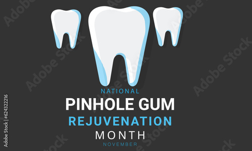 National Pinhole Gum Rejuvenation Month. background, banner, card, poster, template. Vector illustration.