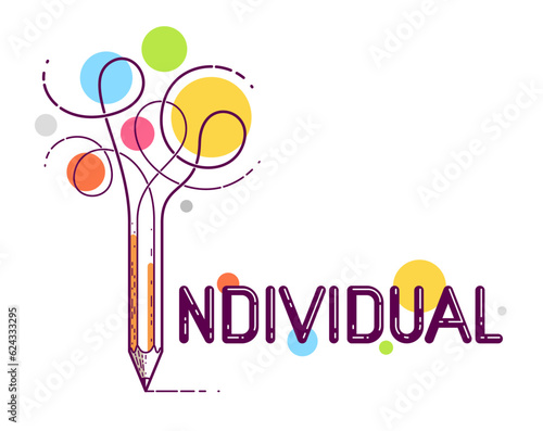 Individual word with pencil instead of letter I, individuality and personality concept, vector conceptual creative logo or poster made with special font.