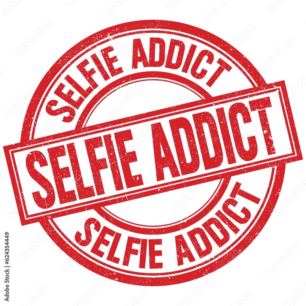 SELFIE ADDICT written word on red stamp sign SELFIE ADDICT written word on red stamp sign