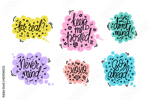 Hand drawn typography poster set. Never mind, xoxo, I dont mind, keep me posted, for real, go ahead phrases in speech bubbes. Design for greeting cards, posters, prints, home decorations.