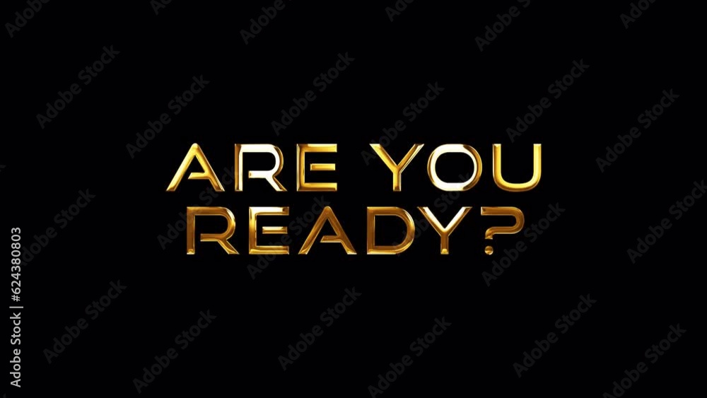 Loop Are You Ready golden shine light motion text effect animation on black abstract background. promote advertising concept isolate using QuickTime Alpha Channel proress 444 Loop Are You Ready golden shine light motion text effect animation on black abstract background. promote advertising concept isolate using QuickTime Alpha Channel proress 444