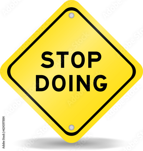 Yellow color transportation sign with word stop doing on white background