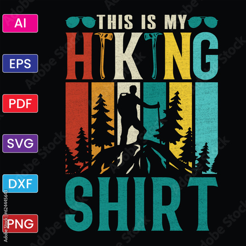THIS IS MY HIKING SHIRT