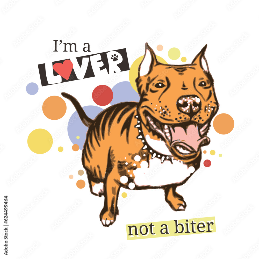 Cute vector drawing of amstaff with funny lettering. Cute vector drawing of amstaff with funny lettering.