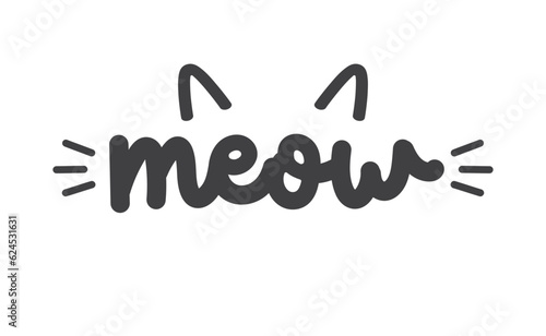 Meow lettering with cat ears and whiskers. Cute design for feline lovers and cat moms.