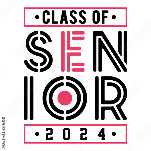 Senior Class greeting, invitation card. Text for graduation design, congratulation event, T-shirt, party, high school or college graduate. Senior 2024 CLASS of 2024 Graduation SVG