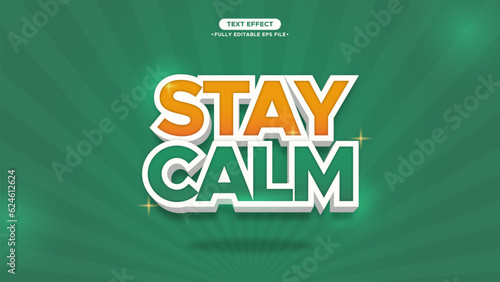 Stay Calm Text Effect Fully Editable Font and Text can Changed