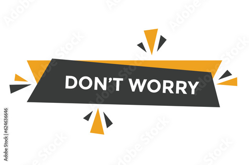 Don t worry button web banner templates. Vector Illustration   © MDneamul