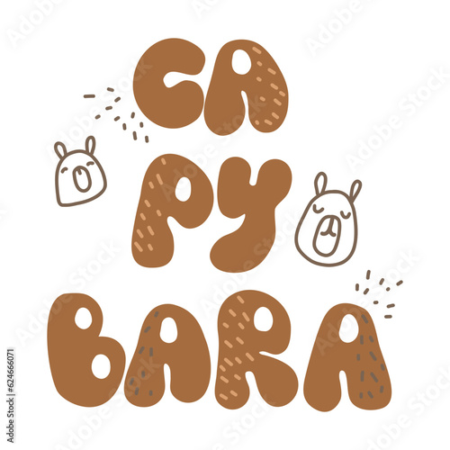 Capybara. Groovy inscription with a muzzle of a capybar
