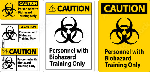 Caution Label Personnel With Biohazard Training Only