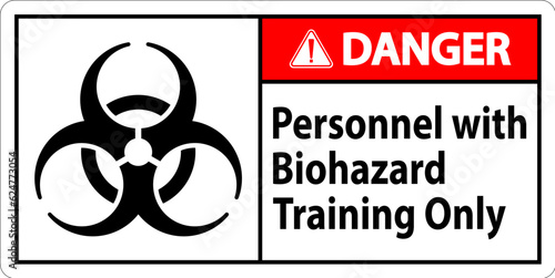 Danger Label Personnel With Biohazard Training Only