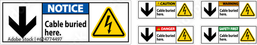 Danger Sign Cable Buried Here. With Down Arrow and Electric Shock Symbol