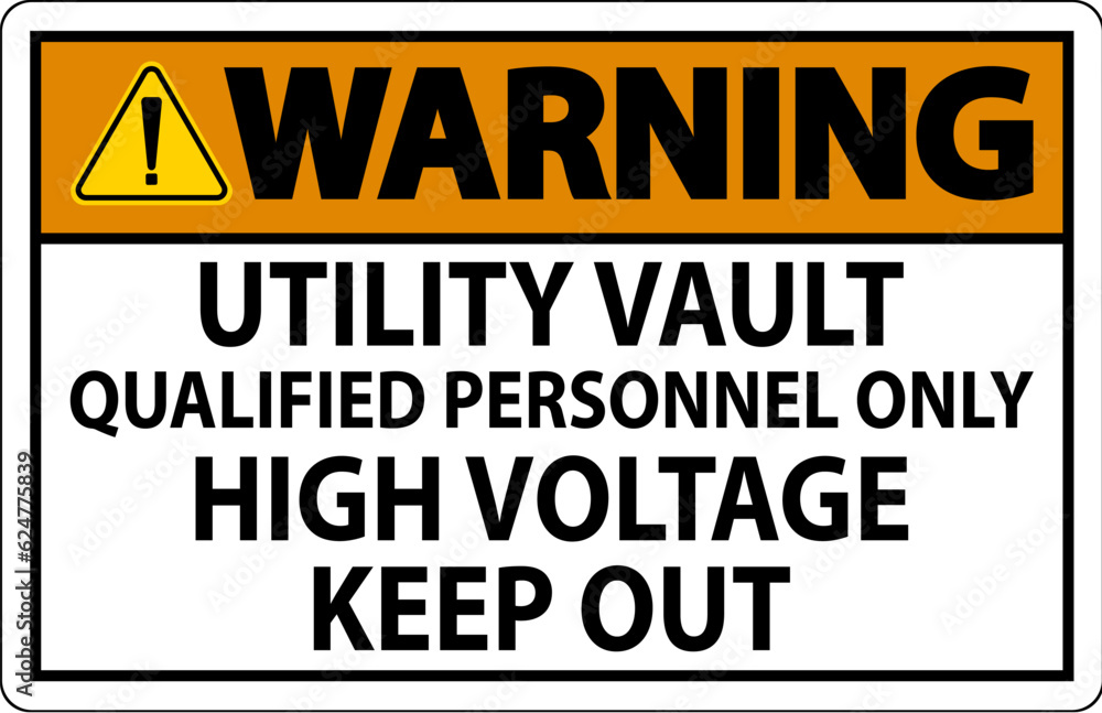 Warning Sign Utility Vault - Qualified Personnel Only, High Voltage Keep Out