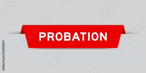 Red color inserted label with word probation on gray background
