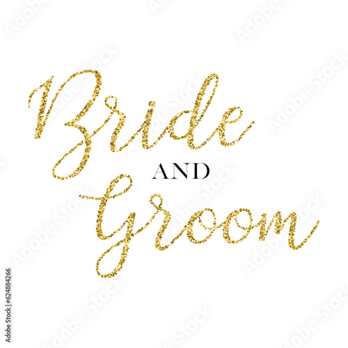 Bride and groom. Wedding, bachelorette party, hen party or bridal shower handwritten calligraphy card, banner or poster graphic design lettering vector element.
