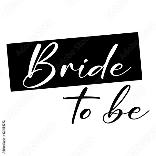 Bride to be. Wedding, bachelorette party, hen party or bridal shower handwritten calligraphy card, banner or poster graphic design lettering vector element.