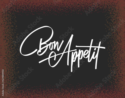 Bon appetit hand drawn qoute. Lettering typography poster. Calligraphy coocking isolated on white background. Vector illustration