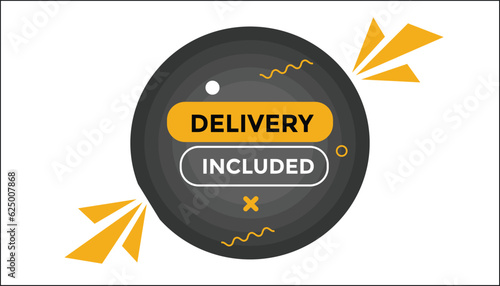 Delivery included button web banner templates. Vector Illustration 