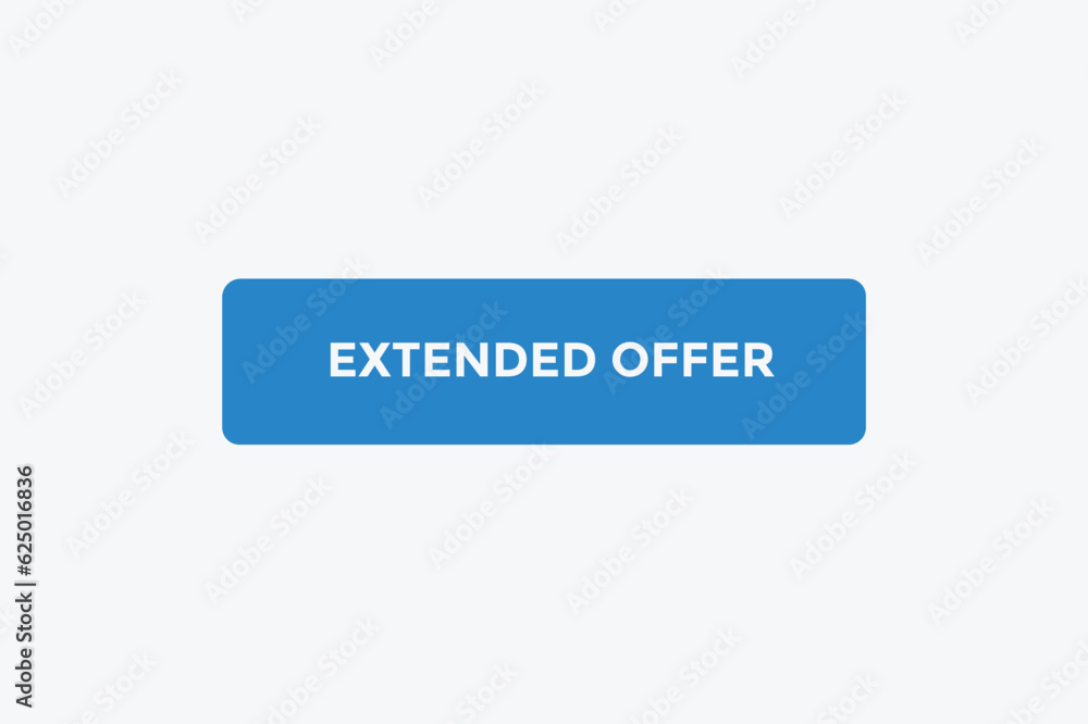 Extended offer button web banner templates. Vector Illustration Extended offer button web banner templates. Vector Illustration