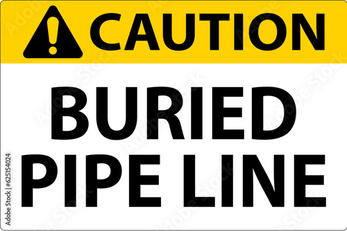 Caution Sign Buried Pipe Line On White Background