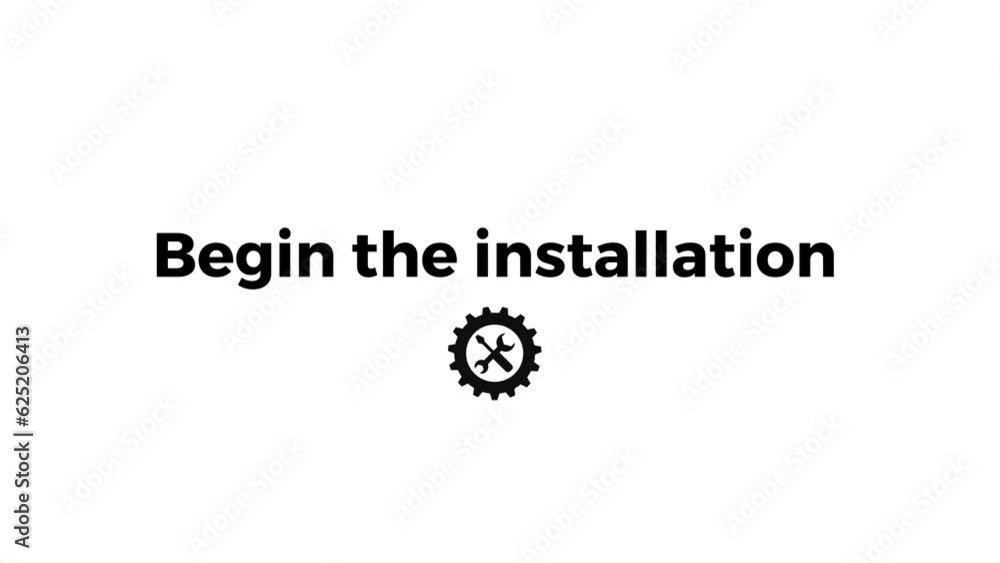 begin the installation begin the installation