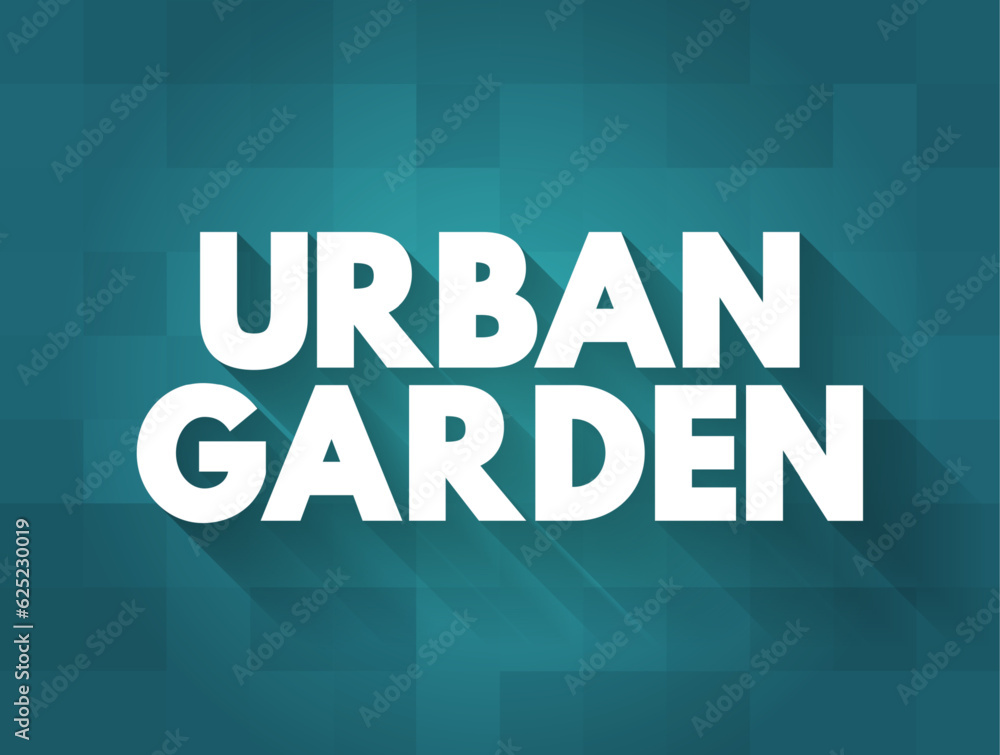 Urban Garden text quote, text concept background