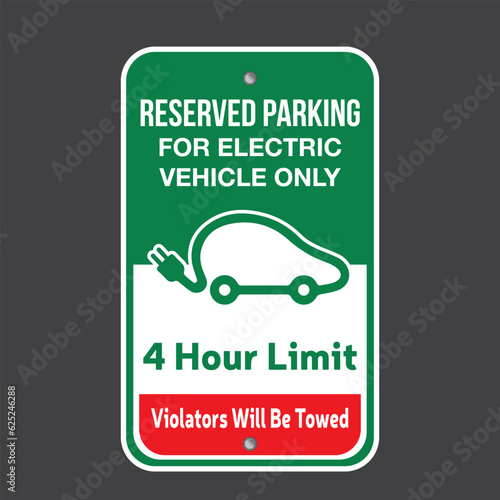 Parking Area Sign: Reserved Parking For Electric Vehicles Only. 4 Hour Limit. Violators Will Be Towed.  Eps 10 vector illustration.