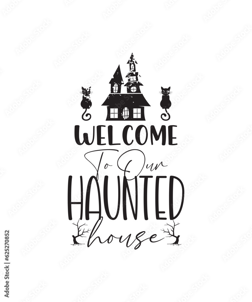 Halloween bundle svg, Halloween Vector , Halloween typography tshirt design, Cricut, Halloween quotes SVG tshirt bundle-Welcome to our haunted house


